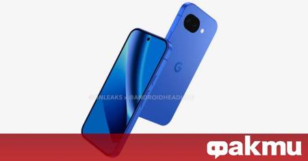 Шумът около Google Pixel 10a се засилва преди очакваното му