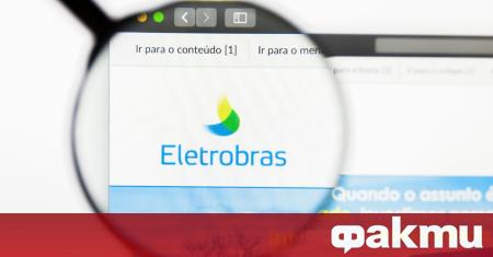 Съветът на директорите на бразилската компания Eletrobras взе решение което