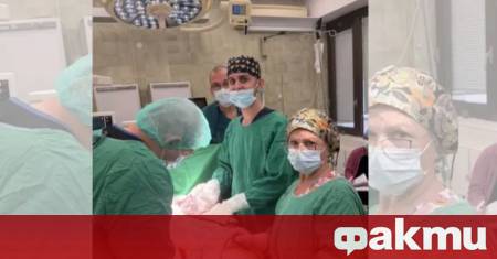 Екип на УМБАЛ Бургас отстрани тумор с големината на пъпеш