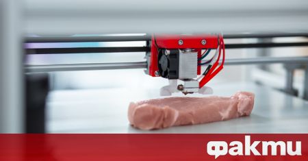 3D отпечатани пържоли вече се предлагат и в Европа. Това