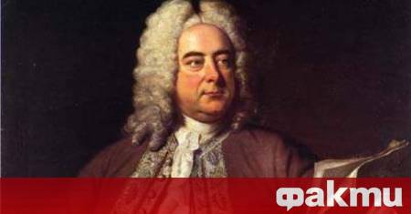 Творческият път на Георги Фридрих Хендел 1685 1759 започва в Хамбург