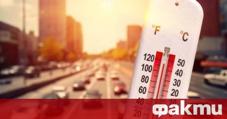 Светът е преживял втория най горещ май откакто се водят