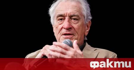 Актьорът Робърт де Ниро се включи като публично лице в