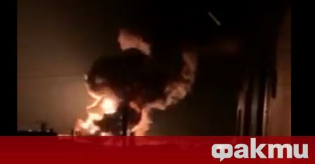 Взрив в петролна база край град Василков избухна в трета
