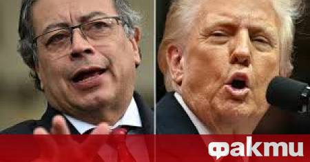 Президентът на САЩ Доналд Тръмп заплаши че колумбийският лидер Густаво