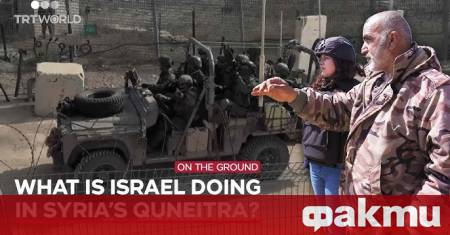 Израелски войски влязоха в няколко села в провинция Ал Кунейтра в