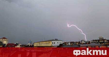 Започва поредица дни с висока степен на неустойчивост В сряда