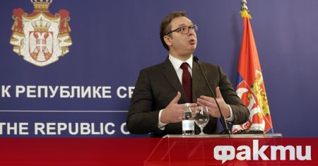 Държавният глава на Сърбия Александър Вучич заяви че няма да