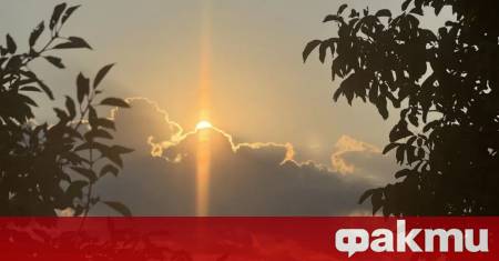 Днес ще е предимно слънчево След обяд ще има временни