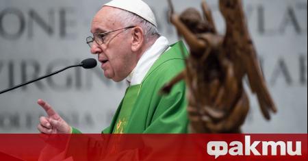 Папа Франциск отказа да приеме на аудиенция държавния секретар на