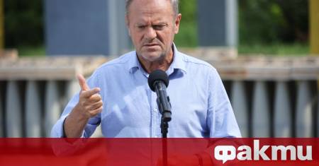 Полският премиер Доналд Туск заяви че Русия се стреми да