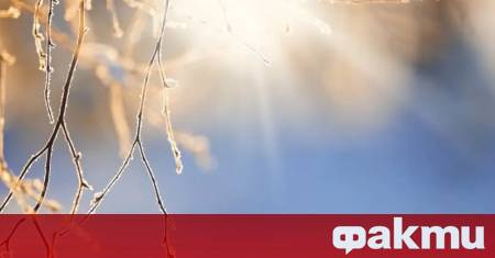 Облачността ще е разкъсана над централните и източните райони –