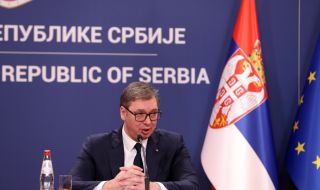 Вучич: Сърбия ще наложи санкции срещу Русия само ако няма друг избор