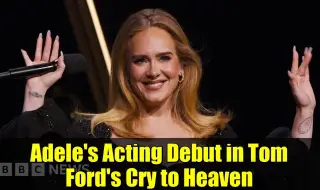 Британската певица Адел ще дебютира на големия екран във филма „Cry to Heaven“ ВИДЕО