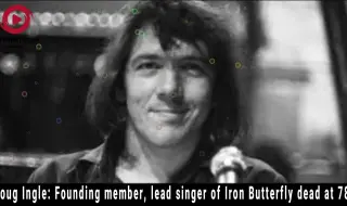 The founder of the legendary Iron Butterfly, Doug Ingle, has died 